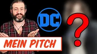 So sieht Mein EIGENER DC-Film aus! | Pitch