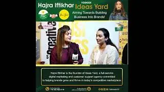 PBC-Pakistan Business Club | Chaicon Expo Lahore [ Hajra Iftikhar & Qurrat-ul-Ain Saqib ] Ideas Yard
