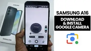 How to Download & Install Google Camera in Samsung A16