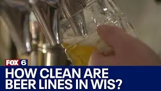 How clean are Wisconsin beer tap lines? | FOX6 News Milwaukee