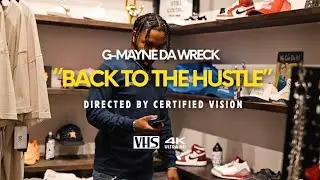 G-Mayne Da Wreck - BACK TO THE HUSTLE (Video)