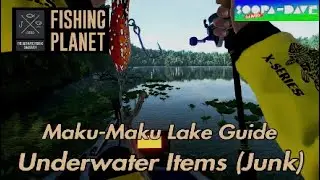 Maku-Maku Lake Underwater Items Junk Caretaker Challenge Fishing Planet Guide