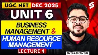 UGC NET Commerce Unit 6 | Business Management & Human Resource Management UGC NET Commerce | Part 4