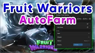 [UPDATED] Fruit Warriors | Fastest AutoFarm / Chests Script | Pastebin