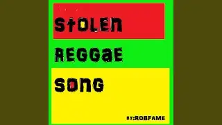 Stolen Reggae Song