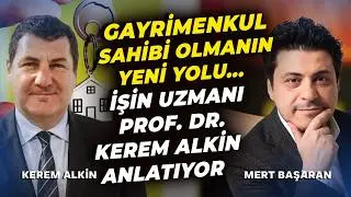 Gayrimenkul Sertifikası Nedir, Ne Değildir? Bir Bilene Danıştık | Prof. Dr. Kerem Alkin-Mert Başaran