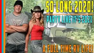 Why We're Partying Like It's 2021 - Full Time RV Living