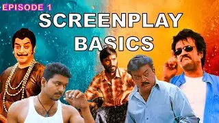 Screenplay Writing Basics in Tamil | Screenplay Foundation and Formation Episode 1