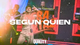 Según Quién - En Vivo Quality Segundo Aniversario