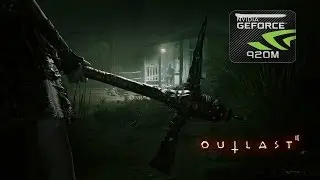 Outlast 2 on GeForce GT 920M | Windows 10
