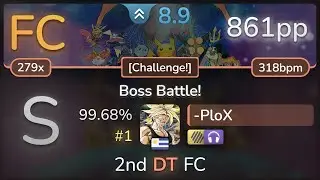 8.9⭐ -PloX | VA - Boss Battle! [Challenge!] +HDNC 99.68% FC #1 | 861pp