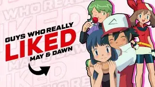 Guys Who Really Liked Dawn and May l Dawn Love Story l May Love Story l Love Intrest l Explained