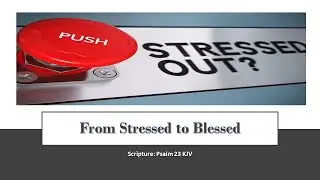 Pastor Kevin Nelson - &ldquo;From Stressed to Blessed&rdquo;