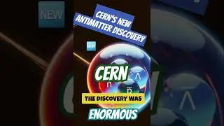 CERN's New Antimatter Discovery | #cern #antimatter #discovery #new #news #physics #shorts #space