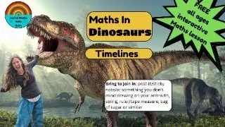 Maths in Dinosaurs 2 - Timelines