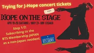 Trying for J-Hope concert tickets 1/:Subscribing to the BTS Membership JAPAN as a non-Japan resident