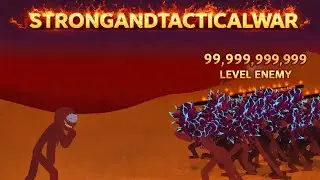 STRONG AND TACTICAL WAR | 99,999,999,999 LEVEL ENEMY BATTLE | Stick War Legacy