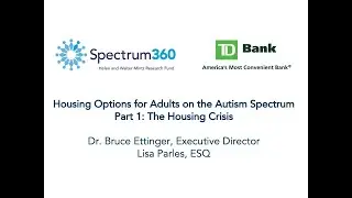 Spectrum360 Housing Options for Adults with Autism: Part 1: The Housing Crisis