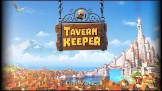 Tavern Keeper - Moving onto Halflington!