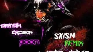 Boom (Skism Remix) by Excision & Datsik