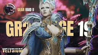 Velysium [Watcher of Realms] Gear Raid 2 Stage 19