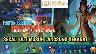 Coba hero baru MATHILDA dengan build tersakit auto MVP || Mobile Legends