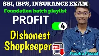 Profit and discount | Dishonest shopkeeper based question and best  approach | Prabhu Prasad Quants 