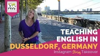 Teaching English in Dusseldorf, Germany - TEFL Social Takeover with Lynsey MacLaren