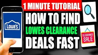 How To Find Lowes Clearance Deals (Step by Step Guide &ndash; Full Tutorial)