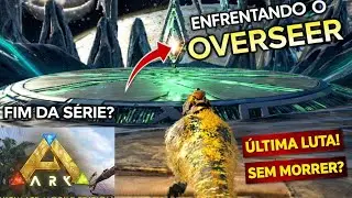 A LUTA FINAL CONTRA O OVERSEER! | ZERANDO ARK THE ISLAND (último episódio)
