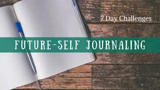 My Experience with Future-Self Journaling