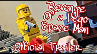 REVENGE OF A LEGO SPACE MAN | Official Trailer