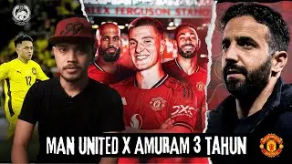 &ldquo;Man United : Amorim 3 Tahun Kebal Nampaknya | Malaysia Historic 🇲🇾 !!