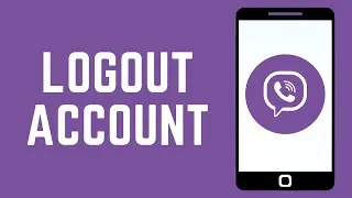 How to Logout of Viber Account