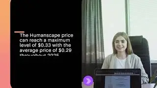 Humanscape Price Prediction 2023, 2025, 2030  Future of HUM