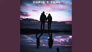 Cupid's Fool (feat. Ace P)