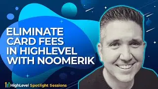 Pass Credit Card Fees On To The Buyer In HighLevel Using Noomerik With Josh Knox
