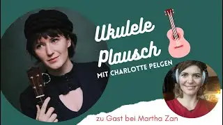 Ukulele Plausch mit Charlotte Pelgen // Swing it!