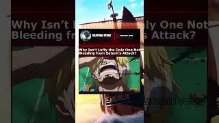 Why Luffy Didn&rsquo;t Bleed from Saturn&rsquo;s Attack? | #onepiece #luffy #saturn #bonney #shorts
