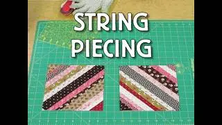 Short & Fast: String Piecing Made Easy