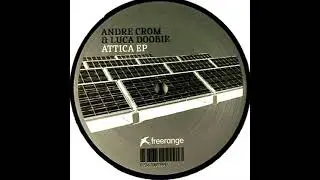 Andre Crom, Luca Doobie  - Attica (Makam Remix)