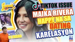 MAIKA RIVERA SINAGOT NA ANG TIKTOK ISSUE SA DATING KA RELASYON