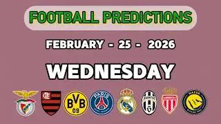 FOOTBALL PREDICTIONS TODAY 25 FEB UEFA CHAMPIONS LEAGUE | CHAMPIONSHIP | PREDICTIONS | BETTING TIPS