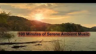 100 Minutes Of Serene Ambient Music | The Choir + Clouds Echo & Blue