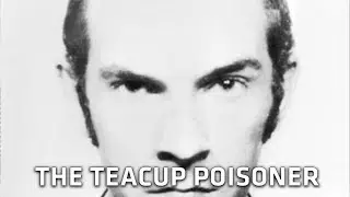 The Curious Case of the Teacup Poisoner