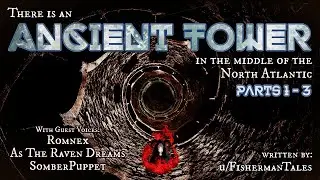 There is an Ancient Tower  - By FishermanTales - Feat: RomNex, As the Raven Dreams, and SomberPuppet