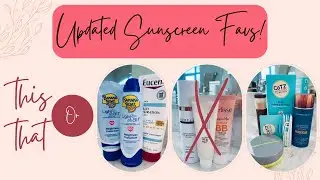 Updated Favorite Sunscreens & Some Fails 2022