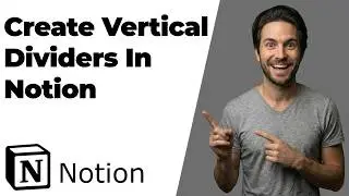 How To Create Vertical Dividers In Notion (2026 Easy Guide)