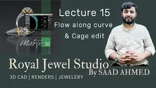 Lecture 15: Flow Along Curve & Cage Edit - Jewelry Design in Rhino 3D at Royal Jewel Studio