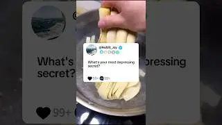 What's your most depressing secret?#reddit #story #storytime
